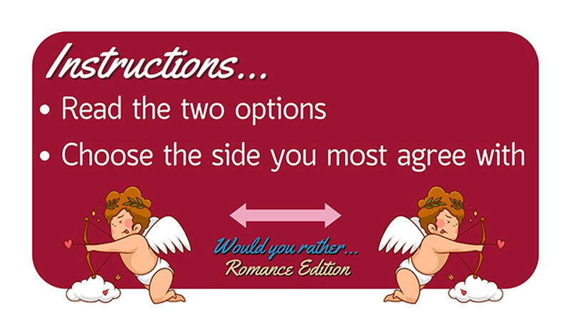 Would You Rather: Romance Edition